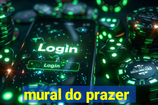 mural do prazer